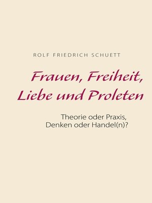 cover image of Frauen, Freiheit, Liebe und Proleten